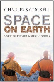 Space on Earth: Saving Our World by Seeking Others