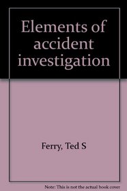 Elements of accident investigation