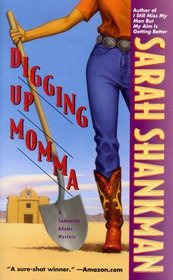 Digging Up Momma  (Samantha Adams, Bk 7)