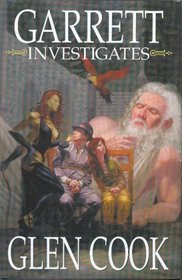 Garrett Investigates(Deadly Quicksilver Lies/ Petty Pewter Gods/ Faded Steel Heat)