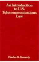 An Introduction to U.S. Telecommunications Law (Artech House Telecommunications Library)