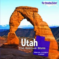 Utah: The Beehive State (Our Amazing States)