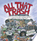 All That Trash: The Story of the 1987 Garbage Barge and Our Problem with Stuff