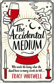 The Accidental Medium  (Accidental Medium, Bk 1)