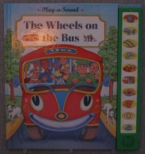 The Wheels on the Bus (Play a Sound Series)