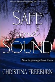 Safe and Sound (New Beginnings) (Volume 3)