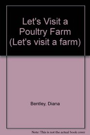 Let's Visit a Poultry Farm (Let's visit a farm)