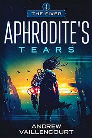 Aphrodite's Tears (The Fixer)