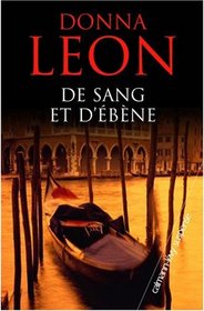 De Sang Et D'ebene (Blood from a Stone) (Guido Brunetti, Bk 14) (French Edition)