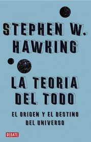 La Teoria Del Todo/ The Everything Theary (Spanish Edition)