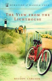 The View From The Lighthouse (Miracles of Marble Cove Series)