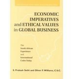 Economic Imperatives and Ethical Values in Global Business: The South African Experience and International Codes Today (John W. Houck Notre Dame Series in Business Ethics)