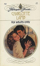 For Adults Only (Harlequin Presents, No 762)