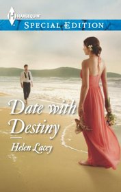 Date with Destiny (Harlequin Special Edition, No 2280)