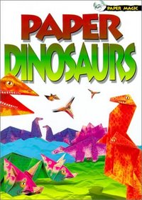 Paper Dinosaurs (Paper Magic)