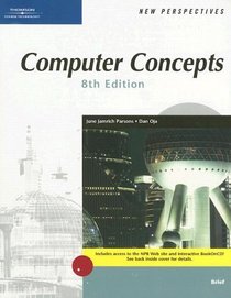 New Perspectives on Computer Concepts, Eighth Edition, Brief