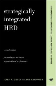 Strategically Integrated HRD: A Six-Step Approach to Creating Results-Driven Programs