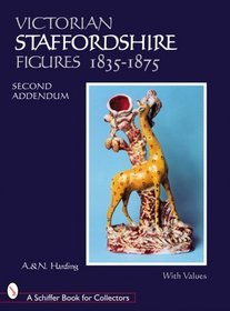 The Second Addendum of Victorian Staffordshire Figures 1835-1875: Book 4 (Bk. 4)