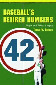 Baseball's Retired Numbers: Major and Minor Leagues