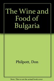 The Wine and Food of Bulgaria
