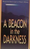A Beacon in the Darkness: Reflecting God's Light in Today's World