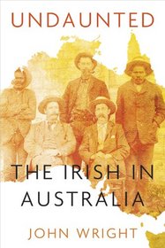 Undaunted: The Irish in Australia