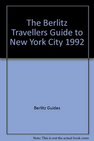 The Berlitz Travellers Guide to New York City 1992