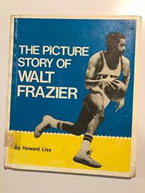 The picture story of Walt Frazier