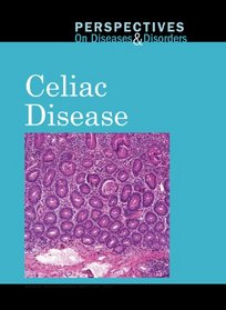 Celiac Disease (Perspectives on Diseases and Disorders)