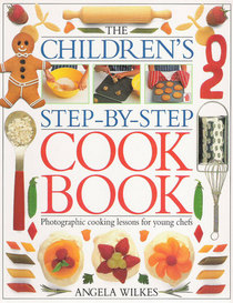 The Children's Step-By-Step Cookbook