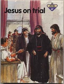 Jesus on Trial (Lion Story Bible, No 47)