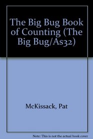 The Big Bug Book of Counting (The Big Bug/As32)