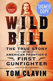 Wild Bill - Signed / Autographed Copy