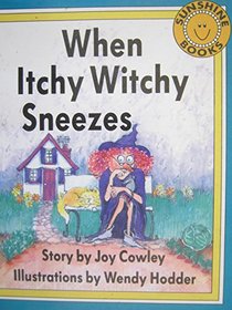 When Itchy Witchy sneezes (Sunshine books)