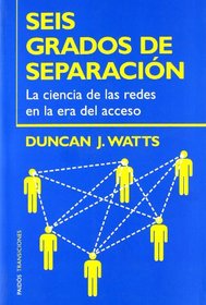 Seis Grados De Separacion / Six Degrees: La ciencia de las redes en la era del acceso/The Science of a Connected Age (Transiciones / Transitions)