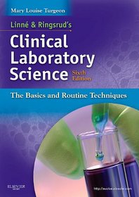 Linne & Ringsrud's Clinical Laboratory Science: The Basics and Routine Techniques