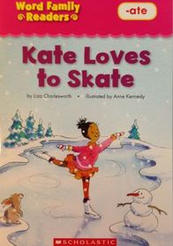 Kate Loves to Skate (Word Family Readers)