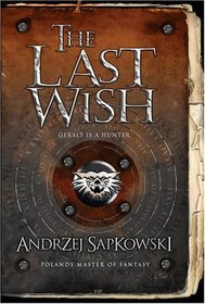 The Last Wish (UK Paperback Import) Sapkowski