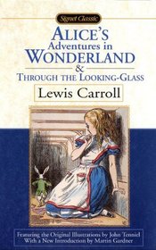 Alice's Adventures in Wonderland & Through the Looking-Glass