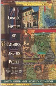A Concise History of America and Its People, Vol. 2: Since 1865