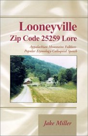 Looneyville Zip Code 25259 Lore
