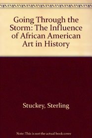 Going Through the Storm: The Influence of African American Art in History