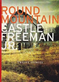Round Mountain: Twelve Stories