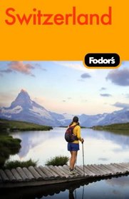Fodor's Switzerland, 44th Edition (Fodor's Gold Guides)