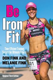 Be Iron Fit: Time-Efficient Training Secrets for Ultimate Fitness