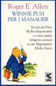 Zoom Winnie Pooh per i manager In cui un orso molto importante e i suoi amici vengono istruiti su un argomento molto serio (Winnie the Pooh on Management) (Italian edition) (Winnie the Pooh)
