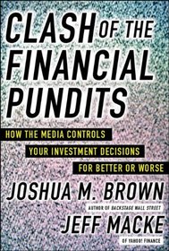 Clash of the Financial Pundits: How the Media Influences Your Investment Decisions for Better or Worse