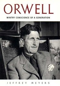 Orwell: Wintry Conscience of a Generation
