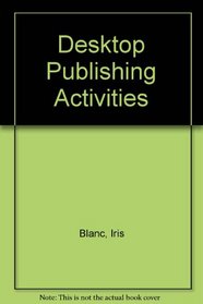 Desktop Publishing Activities :