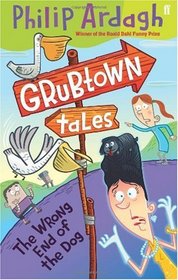 The Wrong End of the Dog (Grubtown Tales)